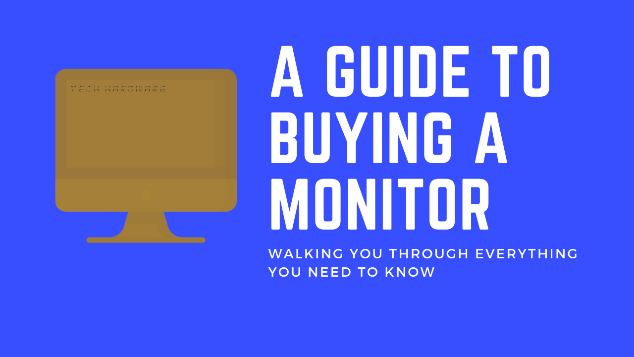 A Guide to Monitors