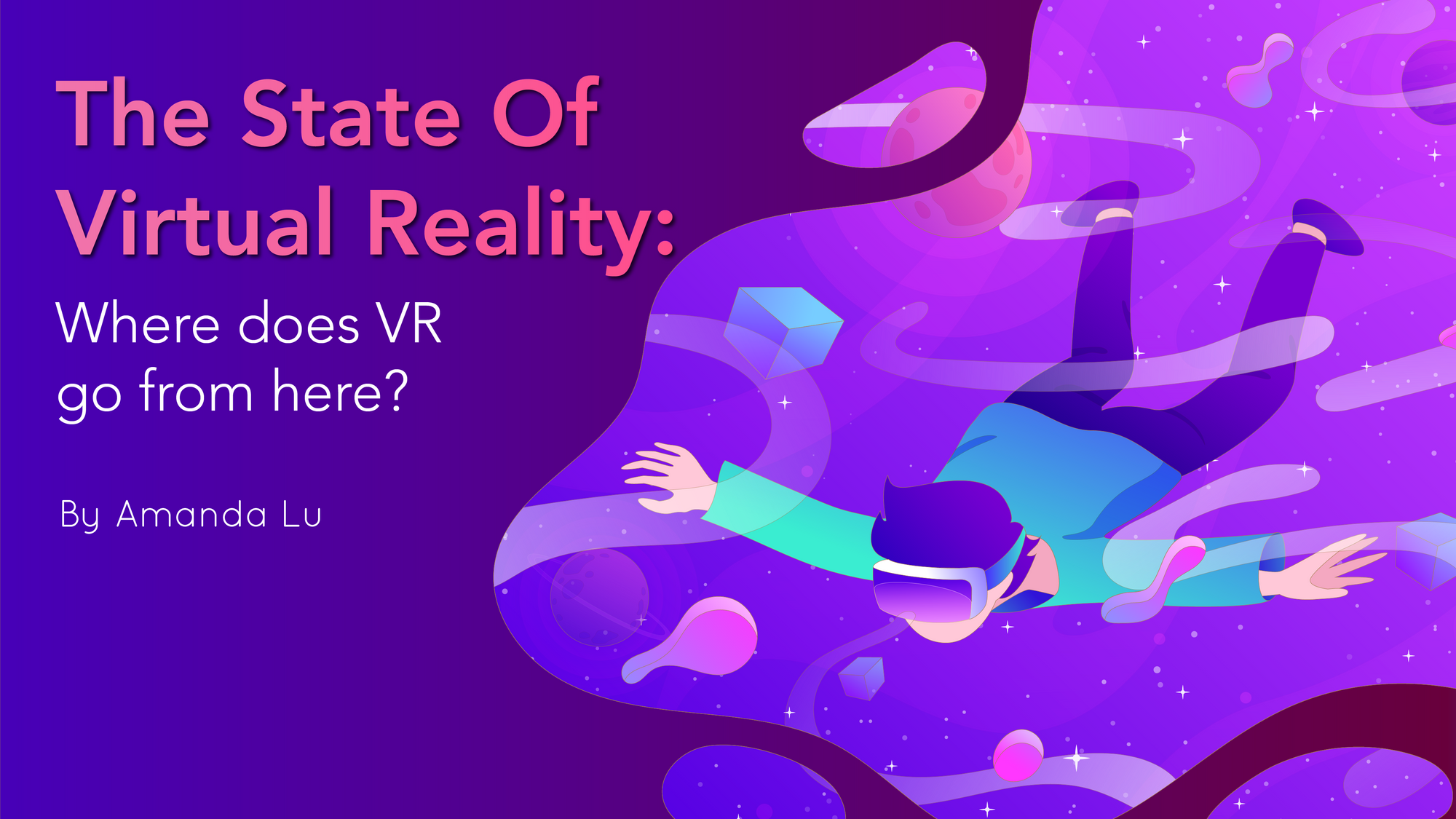 The State of Virtual Reality: Where does VR go from here?