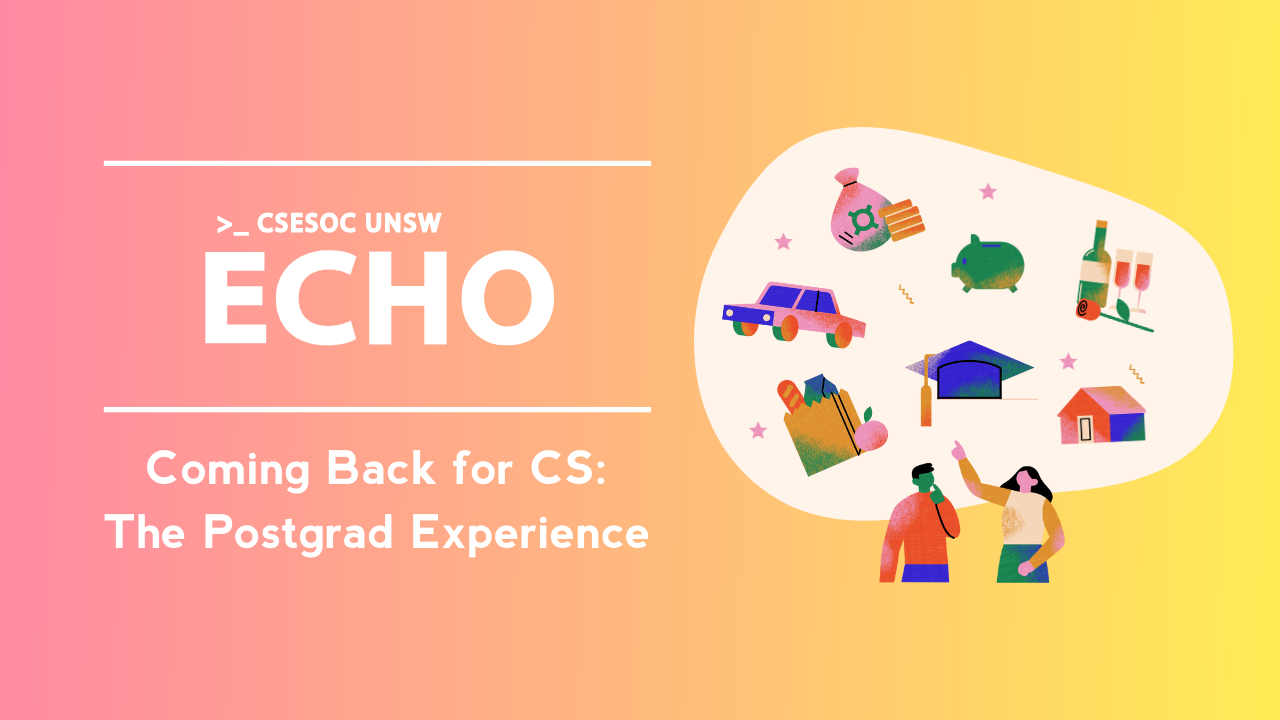 [ECHO] Coming back for CS: The Postgrad Experience